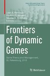 Frontiers of Dynamic Games