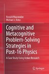 Cognitive and Metacognitive Problem-Solving Strategies in Post-16 Physics