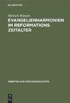 Evangelienharmonien im Reformationszeitalter