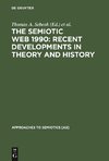 The Semiotic Web 1990: Recent Developments in Theory and History