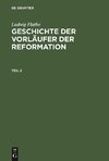 Geschichte der Vorläufer der Reformation, Teil 2