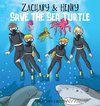 Zachary & Henry Save the Sea Turtle