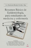 Resumen Básico de Epidemiología, para estudiantes de medicina y enfermería