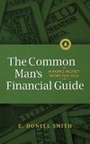 The Common Man's Financial Guide