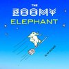 THE ZOOMY ELEPHANT