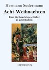 Acht Weihnachten