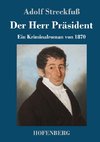 Der Herr Präsident