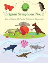 Origami Symphony No. 2