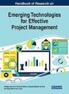 Handbook of Research on Emerging Technologies for Effective Project Management