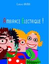 Ambiance Electrique !