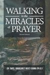 Walking in the Miracles of Prayer (Second Edition)