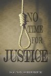 No Time for Justice