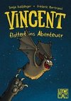 Vincent flattert ins Abenteuer