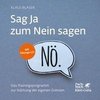 Sag Ja zum Nein sagen