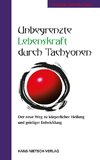 Unbegrenzte Lebenskraft durch Tachyonen