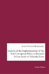 Analysis of the Implementation of the Anti Corruption Policy in Burundi: A Case Study of Gihosha Zone