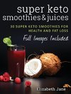 Super Keto Smoothies & Juices