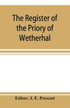 The register of the Priory of Wetherhal