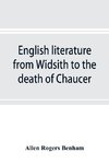 English literature from Widsith to the death of Chaucer; a source book