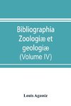 Bibliographia zoologiæ et geologiæ. A general catalogue of all books, tracts, and memoirs on zoology and geology (Volume IV)