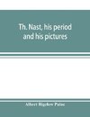 Th. Nast, his period and his pictures