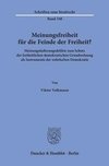 Meinungsfreiheit für die Feinde der Freiheit?