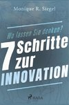 Wo lassen Sie denken? - 7 Schritte zur Innovation