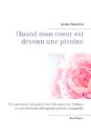 Quand mon coeur est devenu une pivoine