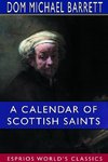 A Calendar of Scottish Saints (Esprios Classics)