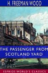 The Passenger From Scotland Yard (Esprios Classics)