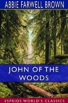 John of the Woods (Esprios Classics)