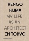 Kengo Kuma: My Life as an Architect in Tokyo