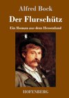 Der Flurschütz