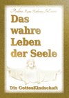 Das wahre Leben der Seele - Die GottesKindschaft