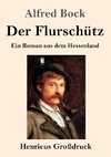 Der Flurschütz (Großdruck)