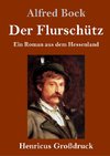 Der Flurschütz (Großdruck)