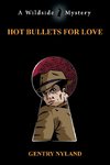 Hot Bullets for Love