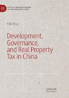 Development, Governance, and Real Property Tax in China