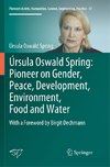 Úrsula Oswald Spring: Pioneer on Gender, Peace, Development, Environment, Food and Water