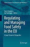 Regulating and Managing Food Safety in the EU