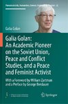 Galia Golan: An Academic Pioneer on the Soviet Union, Peace and Conflict Studies, and a Peace and Feminist Activist