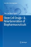 Stem Cell Drugs - A New Generation of Biopharmaceuticals