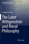 The Later Wittgenstein and Moral Philosophy