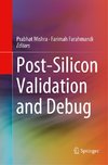 Post-Silicon Validation and Debug