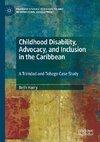 Childhood Disability, Advocacy, and Inclusion in the Caribbean