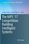 The NIPS '17 Competition: Building Intelligent Systems