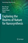 Exploring the Realms of Nature for Nanosynthesis