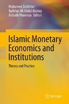 Islamic Monetary Economics and Institutions