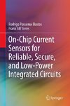 On-Chip Current Sensors for Reliable, Secure, and Low-Power Integrated Circuits