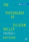 The Psychology of Silicon Valley